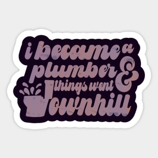 Funny Girl Plumber Potty Humor Sticker